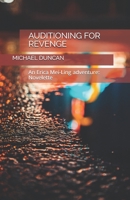 Auditioning for revenge: An Erica Mei-Ling Adventure: Novelette B08NDXFGJP Book Cover