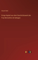 Einige Kapitel aus dem Geschichtswerk des Fray Bernardino de Sahagun 3368405411 Book Cover