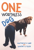 One Worthless Dog B08ZBMR37Y Book Cover