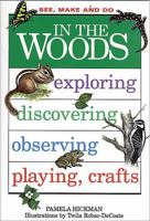 In the Woods (See, Make & Do Series) 0887804128 Book Cover