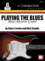 Playing the Blues: Blues Rhythm Guitar 0786695579 Book Cover