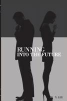 Running Into the Future 1530092981 Book Cover