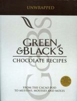 "Green and Black's" Chocolate Recipes: From the Cacao Pod to Muffins, Mousses and Moles 1904920675 Book Cover