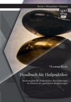 Handbuch für Heilpraktiker: Marketingmix für Heilpraktiker (Psychotherapie) im Rahmen der gesetzlichen Bestimmungen 3954853116 Book Cover
