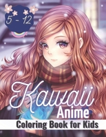 Kawaii Anime Coloring Book for Kids: Beautiful Kawaii Anime Coloring Book for kids 5 - 12 years old ( Girl Edition ) by Jorjano B09TG8QJG9 Book Cover