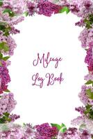 Mileage Log Book: Keep Track & Record Car Or Any Vehicle Mileage Notebook 1080425985 Book Cover