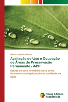 Avaliação do Uso e Ocupação de Áreas de Preservação Permanente - APP 6202034769 Book Cover