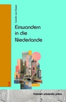 Einwandern in die Niederlande (German Edition) 369173071X Book Cover