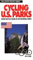 Cycling the U.S. Parks: 50 Scenic Tours in America's National Parks 0933201567 Book Cover