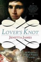 Lover's Knot: A Mysterious Pride & Prejudice Variation 1951033450 Book Cover