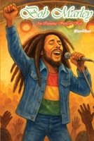 The Story of Bob Marley: An Inspiring Story for Kids B0FSPPZ3W9 Book Cover