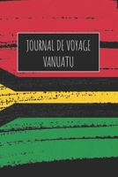 Journal de Voyage Vanuatu: 6x9 Carnet de voyage I Journal de voyage avec instructions, Checklists et Bucketlists, cadeau parfait pour votre s�jour � Vanuatu et pour chaque voyageur. 1671003411 Book Cover