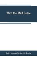 With the Wild Geese 9353800455 Book Cover