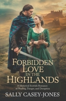 Amore Proibito nelle Highlands: Un Romance Storico Scozzese di Guarigione, Pericolo e Inganno (Italian Edition) B0DNWKS5C6 Book Cover