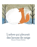 L'arbre qui pleurait des larmes de neige: Conte d'hiver (French Edition) B0DRLB5FZR Book Cover