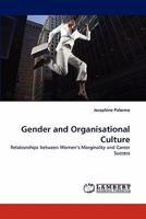 Gender and Organisational Culture: Relationships between Women's Marginality and Career Success 3838387449 Book Cover