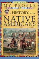 My People: A History of the Native Americans 0765191040 Book Cover