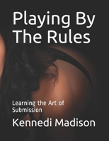 Playing By His Rules: Learning the Art of Submission B08STP2DZ1 Book Cover