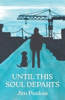 Until This Soul Departs 1038335884 Book Cover