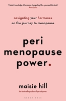 Perimenopause Power: Navigating your hormones on the journey to menopause 1472978862 Book Cover
