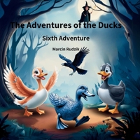 The Adventures of the Ducks: Sixth Adventure B0DXVFKGZ3 Book Cover