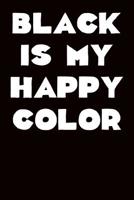 Black Is My Happy Color: Guitar Tab Notebook 6x9 120 Pages 1095644106 Book Cover