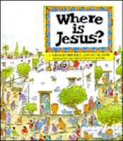 Where's Jesus?: A Where-In-The-Bible Adventure Book (A where-in-the-Bible adventure book) 1565071468 Book Cover