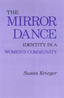 The Mirror Dance: Identity in a Women's Community 0877223149 Book Cover