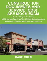 Construction Documents and Service (CDs): Are Mock Exam (Architect Registration Exam): Are Overview, Exam Prep Tips, Multiple-Choice Questions and Graphic Vignettes, Solutions and Explanations 1612650007 Book Cover
