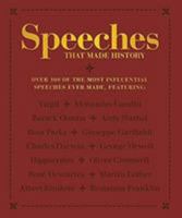 Speeches that Made History: Over 100 of the most influential speeches ever made 075373298X Book Cover