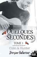 Colin & Hunter: Quelques secondes..., T1 (French Edition) B0CVS735HR Book Cover