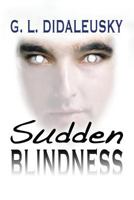 Sudden Blindness 1537542206 Book Cover