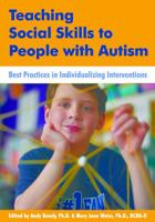 Teaching Social Skills to People with Autism: Best Practices in Individualizing Interventions 1606130110 Book Cover