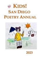Kids! San Diego Poetry Annual 2023 B0CW3K921Y Book Cover