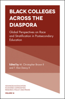 Black Colleges Across the Diaspora: Global Perspectives on Race and Stratification in Postsecondary Education 1786355221 Book Cover
