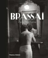 Brassaï: Paris Nocturne 0500544255 Book Cover
