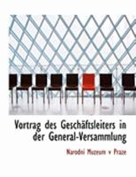 Vortrag des GeschAcftsleiters in der General-Versammlung (Large Print Edition) 0554791900 Book Cover