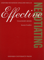 Effective Negotiating: Student's Book (Oxford Business English Skills) 0194572471 Book Cover