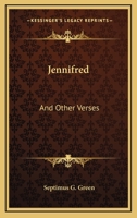 Jennifred, and Other Verses 1432647458 Book Cover