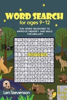Word Searches for ages 9-12: Fun Word Searches to Improve Memory and build Vocabulary 1655240307 Book Cover
