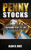 Penny Stocks: Proven Strategies for Maximum Profit 1546862854 Book Cover