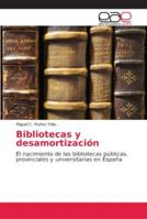Bibliotecas y desamortización 620212699X Book Cover