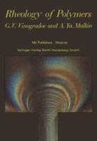 Rheology of Polymers: Viscoelasticity and Flow of Polymers 3642522068 Book Cover