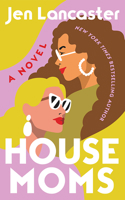 Housemoms: A Novel 1491554916 Book Cover
