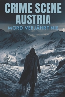 Crime Scene Austria - Mord verjährt nie (German Edition) B0GYSJJBXM Book Cover