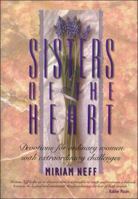 Sisters of the Heart: Devotions for Ordinary Women With Extraordinary Challenges 0785277447 Book Cover