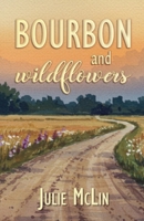 Bourbon and Wildflowers B0FQ9TGXDN Book Cover
