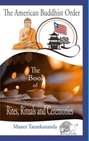 The Book of Rites, Rituals, and Ceremonies 1716834694 Book Cover