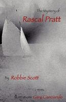 The Mystery of Rascal Pratt 1456318160 Book Cover