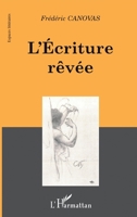 L'Écriture rêvée 2738497896 Book Cover